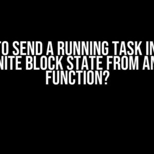 How to Send a Running Task into an Indefinite Block State from Another Function?