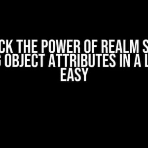 Unlock the Power of Realm Swift: Querying Object Attributes in a List Made Easy